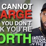 Double Your Value: Charge More and Own It