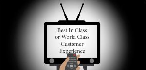 Why World Class Beats Best in Class for Customer Experience