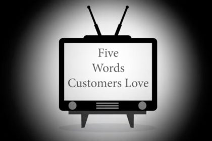 Five Words That Will Transform Your Customer Experience