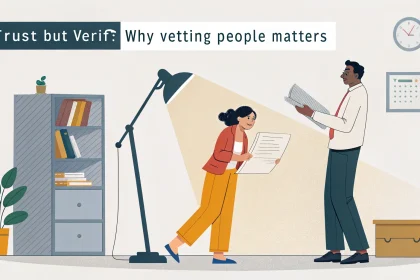 trust but verify vetting people matters